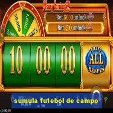 sumula futebol de campo